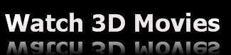 Logo Watch 3-D Movies - Review Upcoming 3-D Technologies and Movies